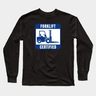 Forklift Certified Long Sleeve T-Shirt